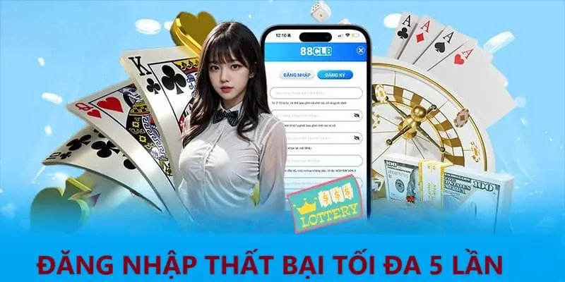 Tối đa người chơi chỉ được nhập sai thông tin 5 lần khi đăng nhập 88CLB