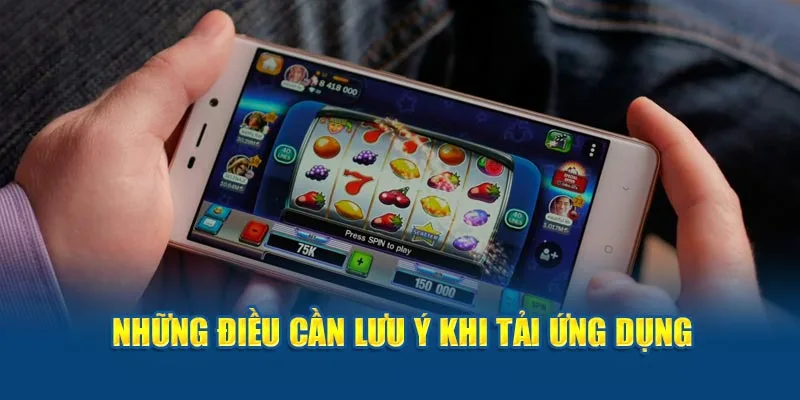 Những điều cần lưu ý khi tải ứng dụng về smartphone cá nhân